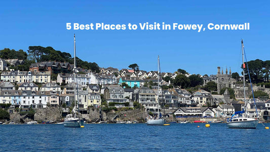 5 best places to visit in Fowey Cornwall