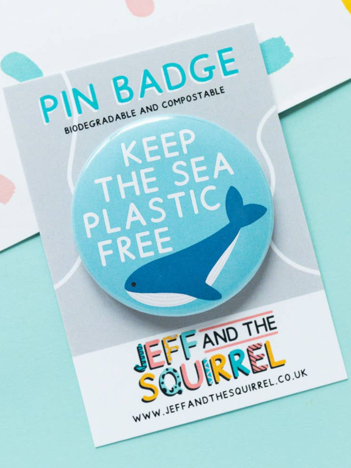 Keep The Sea Plastic Free Biodegradable Eco Friendly Pin Badge