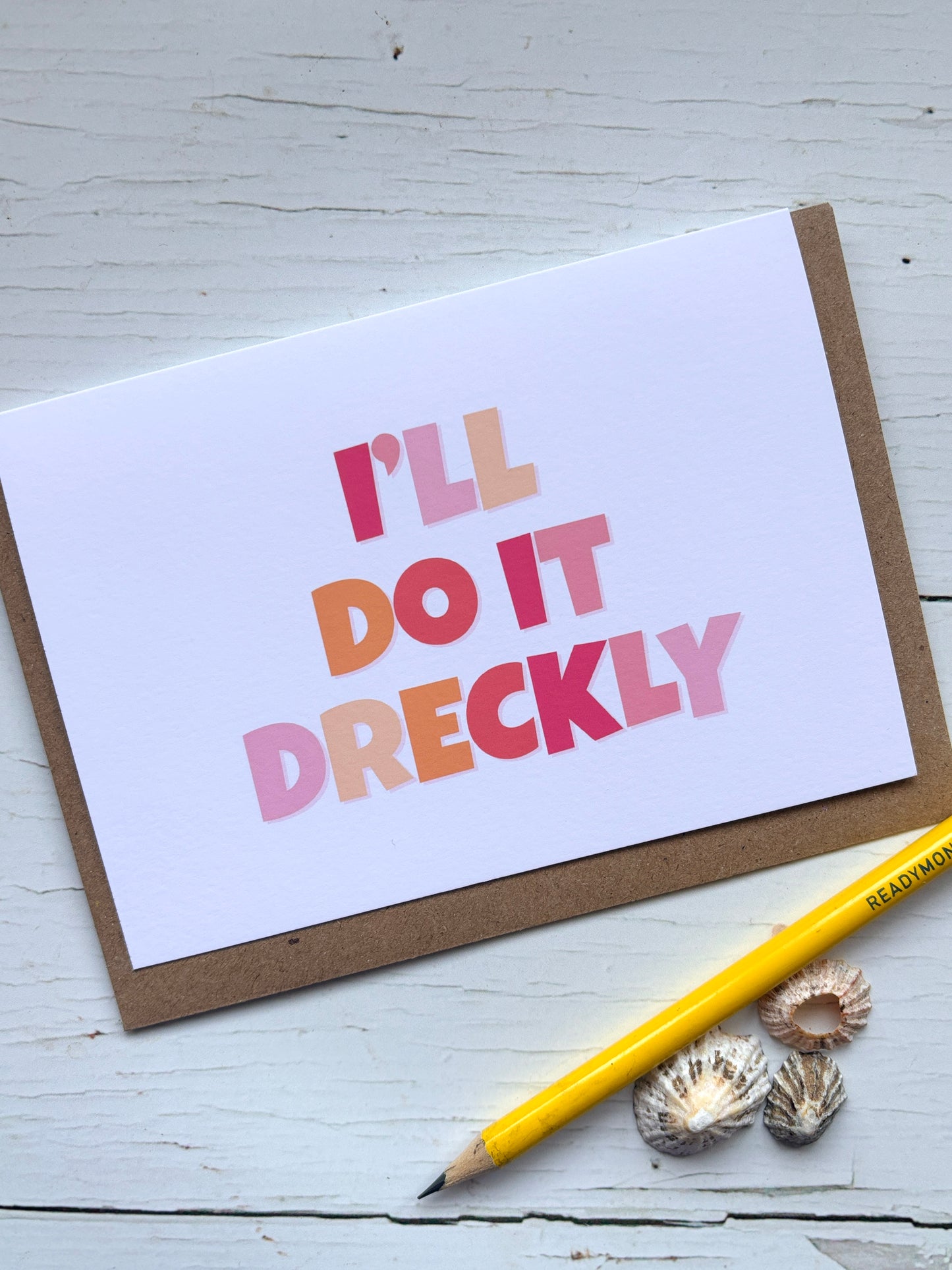 'I'll Do It Dreckly' card humorous Cornish slang with pink and orange retro font unique stationery and novelty gift card
