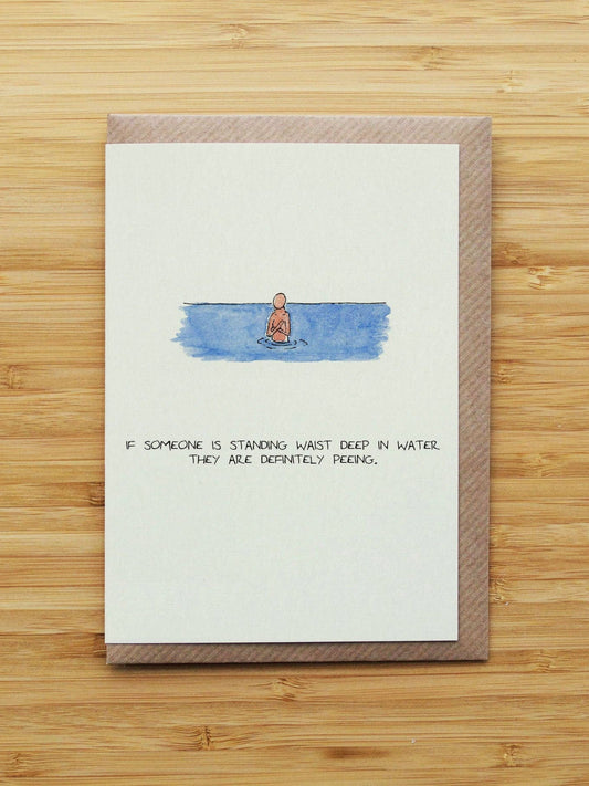If Someone is Standing Waist Deep in Water They Are Definitely Peeing Card