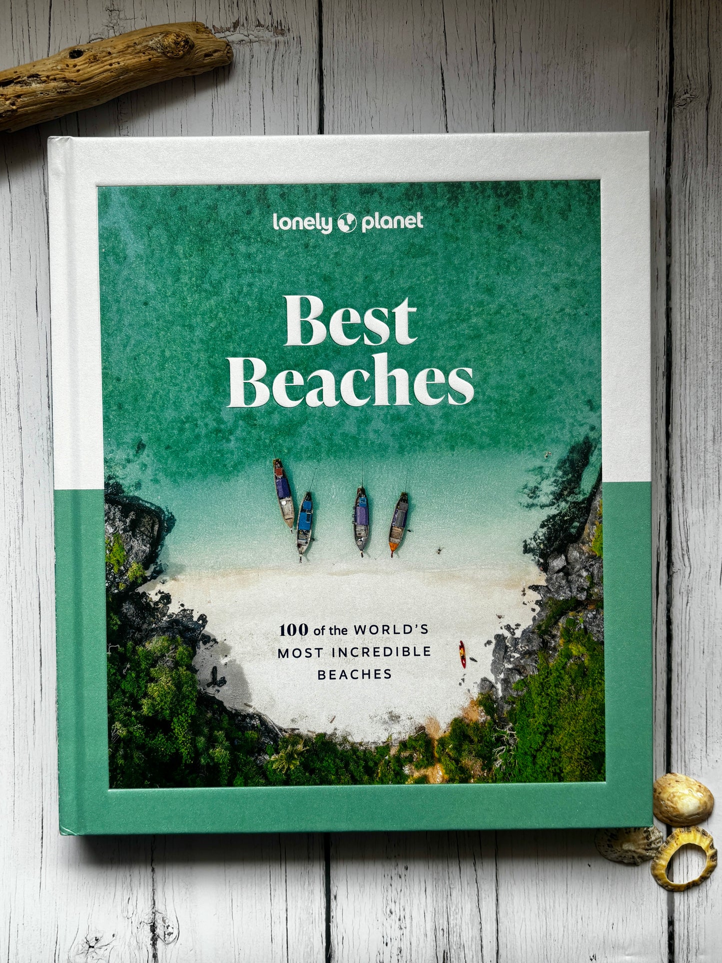 Best Beaches: 100 of the World's Most Beautiful Beaches by Lonely Planet