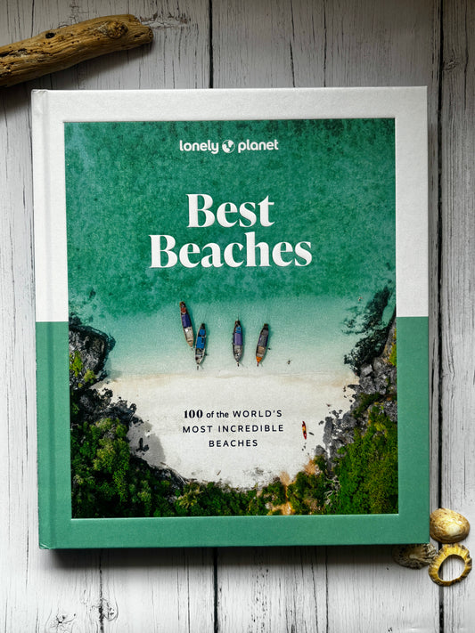 Best Beaches: 100 of the World's Most Beautiful Beaches by Lonely Planet